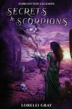Secrets & Scorpions af Lorelei Gray