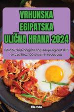 VRHUNSKA EGIPATSKA ULI¿NA HRANA 2024 af Ella Vuka