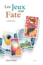 Les Jeux sont Fate ...and other tales af Peter Gillies