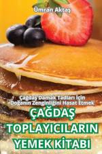 ÇA¿DA¿ TOPLAYICILARIN YEMEK K¿TABI af Ümran Akta¿