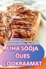 LIHA SÖÖJA ÕUES COOKRAAMAT af Galina Lõhmus