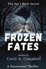 Frozen Fates af Carol A Campbell