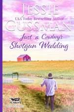 Just a Cowboy's Shotgun Wedding (Sweet Western Christian Romance Book 7) (Flyboys of Sweet Briar Ranch in North Dakota) Large Print Edition af Jessie Gussman