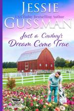Just a Cowboy's Dream Come True (Sweet Western Christian Romance Book 12) (Flyboys of Sweet Briar Ranch in North Dakota) Large Print Edition af Jessie Gussman