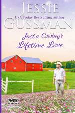 Just a Cowboy's Lifetime Love (Sweet Western Christian Romance Book 11) (Flyboys of Sweet Briar Ranch in North Dakota) Large Print Edition af Jessie Gussman