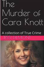 The Murder of Cara Knott af Jessi Dilmont