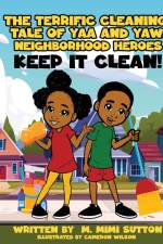 The terrific cleaning tale of Yaa and Yaw af M. Mimi Sutton