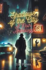 Shadows of the City af S. B. Fates