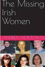 The Missing Irish Women af Andrea Newton