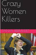 Crazy Women Killers af Tanya Bermudez