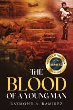 The Blood of A Young Man af Raymond Ramirez