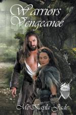 Warriors Vengeance af McKayla Jade
