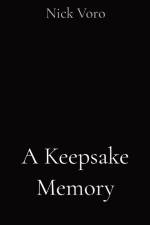 A Keepsake Memory af Nick Voro