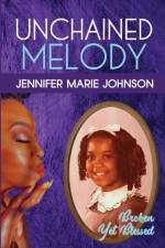 Unchained Melody af Jennifer Marie Johnson