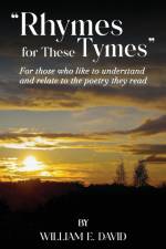 Rhymes for These Tymes af William E. David