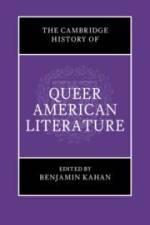 The Cambridge History of Queer American Literature af Benjamin Kahan