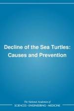 Decline of the Sea Turtles: Causes and Prevention af National Research Council