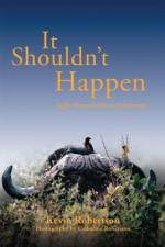 It Shouldn't Happen: Light-Hearted African Adventures af Kevin Robertson