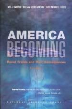 America Becoming: Racial Trends and Their Consequences: Volume I af National Research Council