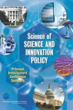 Science of Science and Innovation Policy: Principal Investigators' Conference Summary af National Research Council