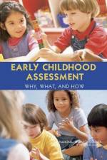 Early Childhood Assessment: Why, What, and How af National Research Council