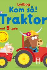 Kom så, traktor! - med 5 lyde af Sam Taplin