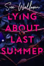 Lying About Last Summer af Sue Wallman