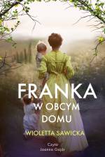Franka. W obcym domu af Wioletta Sawicka