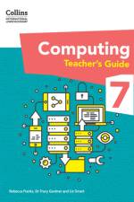 International Lower Secondary Computing Teacher’s Guide: Stage 7 af Dr Tracy Gardner