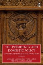 The Presidency and Domestic Policy af Michael A Genovese