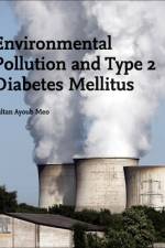 Environmental Pollution and Type 2 Diabetes Mellitus af Sultan Ayoub Meo