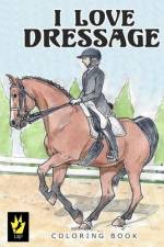 I Love Dressage Coloring Book af Ellen Sallas
