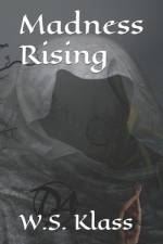 Madness Rising af W. S. Klass