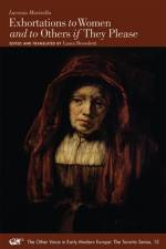 Exhortations to Women and to Others If They Please af Lucrezia Marinella