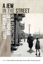 A Jew in the Street af Nancy Sinkoff