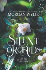 Silent Orchids af Morgan Wylie