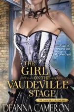 The Girl on the Vaudeville Stage af Deanna Cameron