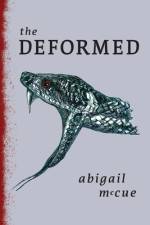 The Deformed af Abigail McCue