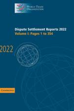 Dispute Settlement Reports 2022: Volume 1, Pages 1 to 354 af World Trade Organization