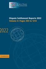 Dispute Settlement Reports 2022: Volume 2, Pages 355 to 1214 af World Trade Organization