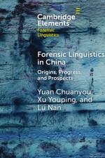 Forensic Linguistics in China af Yuan Chuanyou