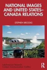 National Images and United States-Canada Relations af Stephen Brooks