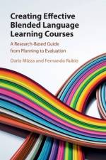 Creating Effective Blended Language Learning Courses af Daria (The Johns Hopkins University) Mizza