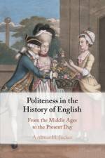 Politeness in the History of English af Andreas H. (Universitat Zurich) Jucker