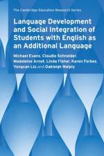 Language Development and Social Integration of Students with English as an Additional Language af Michael (University of Cambridge) Evans