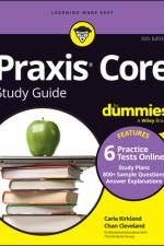 PRAXIS Core Study Guide for Dummies (+6 Practice Tests Online for Math 5733, Reading 5713, Writing 5723) af Carla C Kirkland