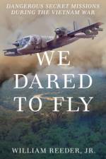 We Dared to Fly af William Reeder