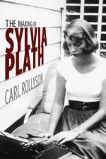 The Making of Sylvia Plath af Carl Rollyson