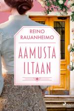 Aamusta iltaan af Reino Rauanheimo