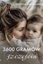 3600 gramów szczęścia af Ewelina Gierasimiuk-Merta